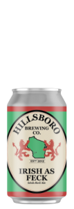 Hillsboro Brewing Irish as Feck